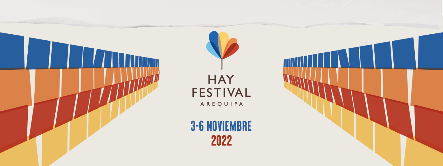 Hay Festival Arequipa 2022 vuelve a ser presencial Lapislázuli Periódico