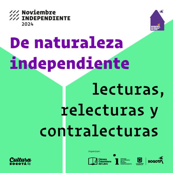 Noviembre Independiente 2024: De naturaleza independiente: lecturas, relecturas y contralecturas